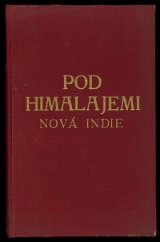 kniha Pod Himalajemi Nová Indie, Melantrich 1936