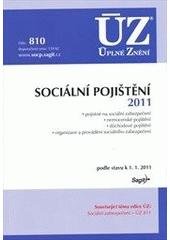 kniha Sociální pojištění 2011 pojistné na sociální zabezpečení, nemocenské pojištění, důchodové pojištění, organizace a provádění sociálního zabezpečení : podle stavu k 1.1.2011, Sagit 2011