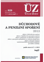 kniha Důchodové a penzijní spoření 2013 zákon o důchodovém spoření, zákon o doplňkovém penzijním spoření, zákon o pojistném na důchodové spoření, zákon o penzijním připojištění se státním příspěvkem, zákon o činnosti institucí zaměstnaneckého penzijního pojištění, prováděcí vyhlášky : podle sta, Sagit 2013