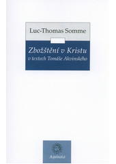 kniha Zbožštění v Kristu  v textech Tomáše Akvinského, Krystal OP 2019