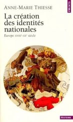 kniha La création des identités nationales Europe XVIIIème-XXème siècle, Seuil 2001