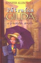 kniha Pátračka Gilda a Duchova sonáta detektivní příběh, Albatros 2009