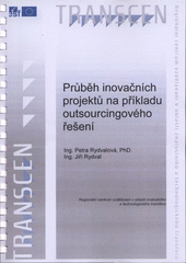 kniha Průběh inovačních projektů na příkladu outsourcingového řešení, VÚTS 2007