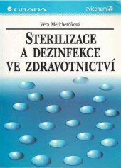 kniha Sterilizace a dezinfekce ve zdravotnictví, Grada 1998