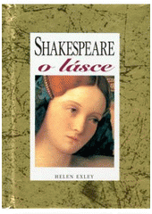 kniha Shakespeare o lásce, Slovart 2007