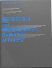 kniha ABCDEEFGHIJKLMMNOOPQRSSTUVVWXYZ etc. of Futura Abeceda pro Futuru = Alphabet for Futura, UMPRUM 2021