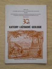 kniha 30 let katedry ložiskové geologie Univerzita Karlova 1982, Přírodovědecká fakulta University Karlovy 1982