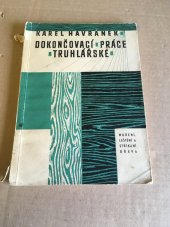 kniha Dokončovací práce truhlářské moření, leštění a stříkání dřeva, Jednota společenstev truhlářů, soustružníků dřeva a řezbářů pro zemi Českou a Moravskoslezskou 1948