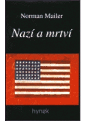 kniha Nazí a mrtví román, Hynek 1999