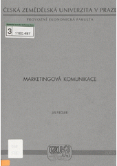 kniha Marketingová komunikace, Česká zemědělská univerzita, Provozně ekonomická fakulta 2005