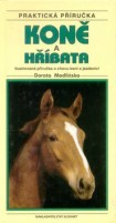 kniha Koně a hříbata ilustrovaná příručka o chovu koní a jezdectví, Slovart 1999