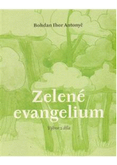 kniha Zelené evangelium výbor z díla, Národní knihovna, Slovanská knihovna 2009