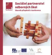 kniha Sociální partnerství odborných škol sborník příspěvků z konference konané 1. března 2011 v Brně v rámci projektu Kurikulum S, Národní ústav odborného vzdělávání 2011