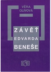 kniha Závěť Edvarda Beneše a osudy jeho archivu, Společnost Edvarda Beneše 2008