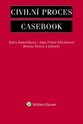 kniha Civilní proces Casebook, Wolters Kluwer 2018