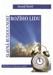 kniha Slavná budoucnost Božího lidu, Křesťanský život 2009