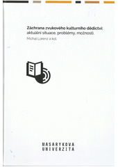 kniha Záchrana zvukového kulturního dědictví aktuální situace, problémy, možnosti, Littera 2022