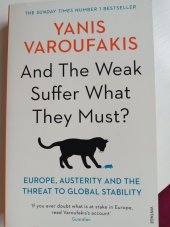 kniha And The Weak Suffer What They Must? Europe, Austerity and the Threat to Global Stability, Vintage 2017