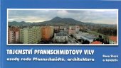 kniha Tajemství Pfannschmidtovy vily Osudy rodu Pfannschmidtů, architektura, Severočeská vědecká knihovna 2016