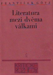 kniha Literatura mezi dvěma válkami výbor z díla, Československý spisovatel 1984