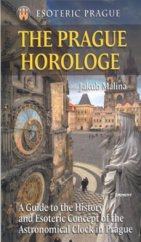 kniha Esoteric Prague. The Prague horologe : a guide to the history and esoteric concept of the astronomical clock in Prague, Eminent 2005