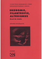 kniha Ekonomie, filantropie, altruismus úvod do studia, Oeconomica 2008