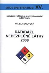 kniha Databáze Nebezpečné látky 2008 příručka uživatele, Sdružení požárního a bezpečnostního inženýrství 2008