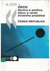 kniha OECD Zpráva o politice, stavu a vývoji životního prostředí Česká republika, Ministerstvo životního prostředí ČR 2005