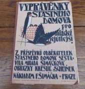 kniha Vyprávěnky Šťastného domova pro mládež nejútlejší, F. Šimáček 1909