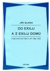 kniha Do exilu a z exilu domů publicistická žeň z let 1968-1993, Doplněk 1998