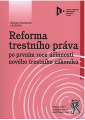 kniha Reforma trestního práva po prvním roce účinnosti nového trestního zákoníku, Aleš Čeněk 2011