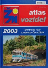 kniha Atlas vozidel ŽM Elektrické vozy a jednotky ČD a ZSSK; 2003, M-Presse 2003