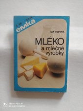 kniha Mléko a mléčné výrobky, Mona 1984