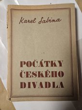 kniha Počátky českého divadlo, Nakladatel P.Prokopa v Praze 1940