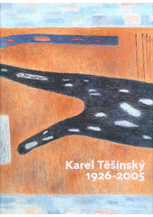 kniha Karel Těšínský 1926-2005, Arbor vitae societas 2017