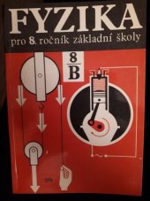 kniha Fyzika pro osmý ročník základní školy Pracovní část B, SPN 1989