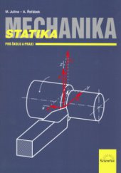 kniha Mechanika pro školu a praxi. Statika, Scientia 2000