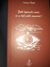 kniha Jaké tajemství znáš, že se tak málo usmíváš ?, Nakladatelství 99 2017