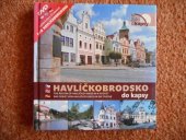 kniha Havlíčkobrodsko do kapsy = The region of Havlíčkův Brod in a pocket = Das Gebiet von Havlíčkův Brod in die Tasche, Video-foto-Kunc 2010