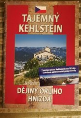 kniha Tajemný Kehlstein Dějiny Orlího hnízda, Verlag Anton Plenk 2018