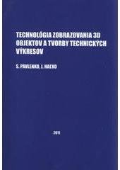 kniha Technológia zobrazovania 3D objektov a tvorby technických výkresov, MSD 2011