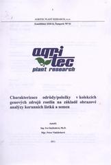 kniha Charakterizace odrůdy/položky v kolekcích genových zdrojů rostlin na základě obrazové analýzy korunních lístků a semen, Agritec Plant Research v nakl. Agritec 2011