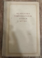 kniha Kladensko v revolučních letech 1917-1921, SNPL 1954