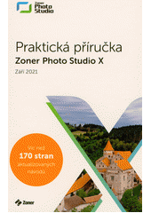 kniha Zoner Photo Studio Praktická příručka - září 2021, Zoner software 2021