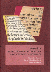 kniha Podněty starozákonní literatury pro výchovu a formaci, Univerzita Palackého v Olomouci 2011