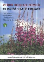 kniha Metody regulace plevelů na trvalých travních porostech uplatněná certifikovaná metodika pro praxi, Výzkumný ústav rostlinné výroby 2009