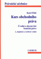 kniha Kurs obchodního práva úvodní a obecná část : soutěžní právo, C. H. Beck 1997