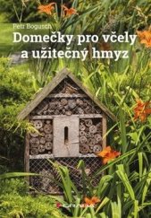 kniha Domečky pro včely a užitečný hmyz, Grada 2019