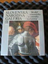 kniha Slovenská národná galéria Sto diel slovenského a svetového maliarstva, Tatran 1985