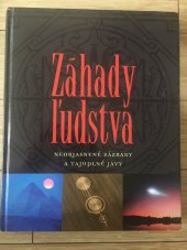 kniha Záhady ĺudstva Neobjasnené zázraky a tajuplné javy, Slovart 2009